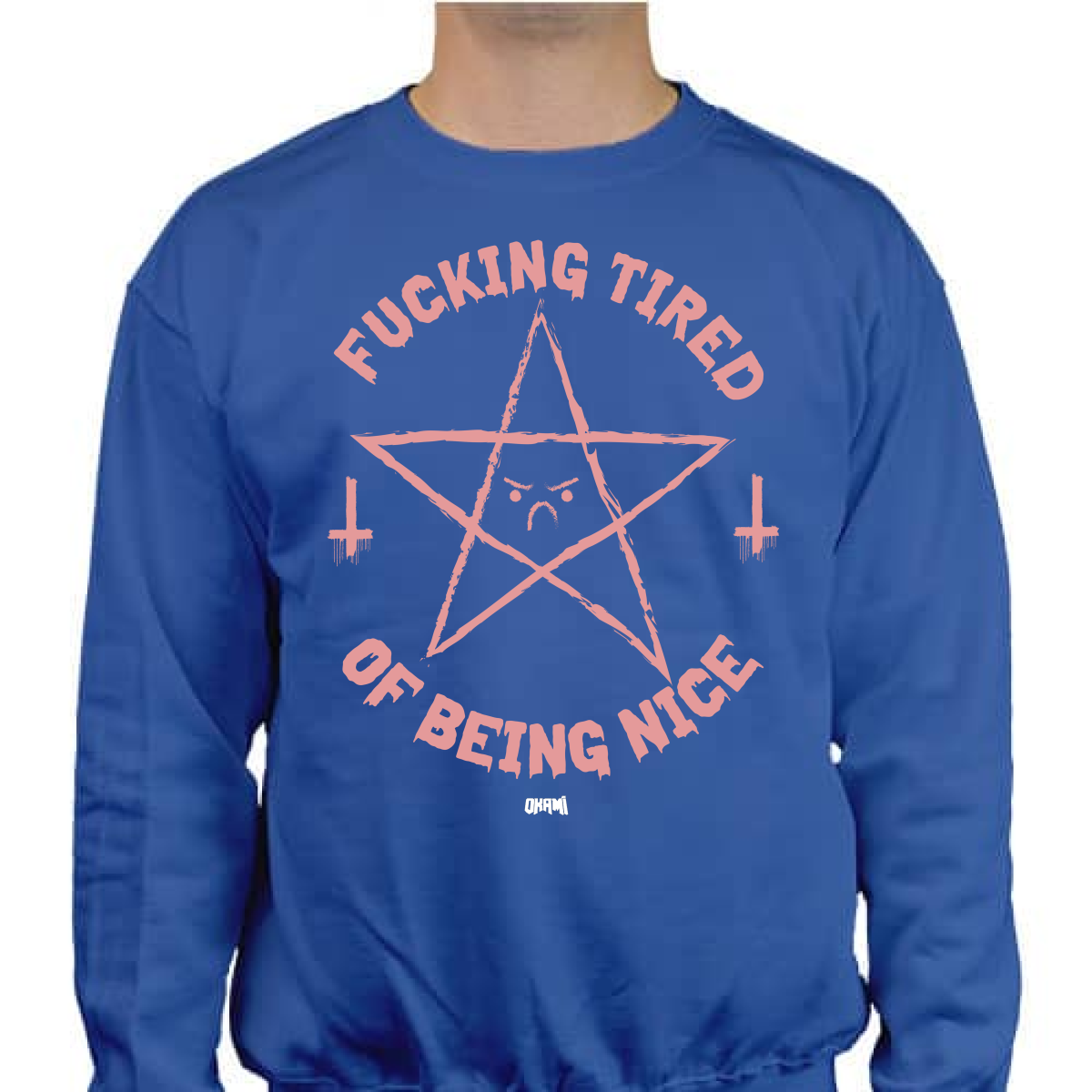 SUDADERA OKAMI FUCKING TIRED OF BEING NICE