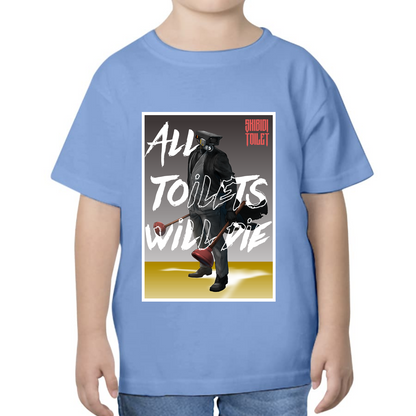 PLAYERA PARA NIÑOS UNISEX ALL TOILETS WILL DIE